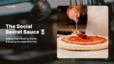 The Social Secret Sauce: Adding Flavor to Trends & Keeping the Algorithms Fed